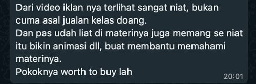 Dari video iklan nya terlihat sangat niat, bukan cuma asal jualan kelas doang. Dan pas udah liat di materinya juga memang se niat itu bikin animasi dll, buat membantu memahami materinya. Pokoknya worth to buy lah