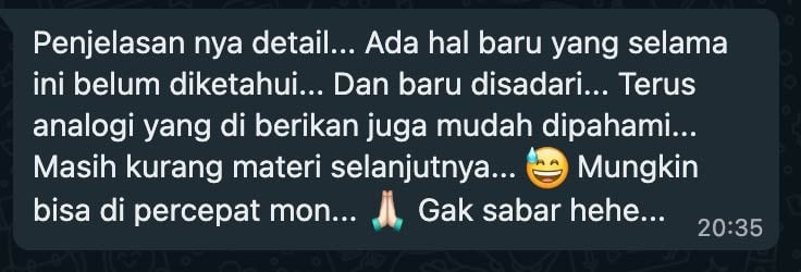 Penjelasan nya detail... Ada hal baru yang selama ini belum diketahui... Dan baru disadari... Terus analogi yang di berikan juga mudah dipahami... Masih kurang materi selanjutnya... Mungkin bisa di percepat mon... Gak sabar hehe...