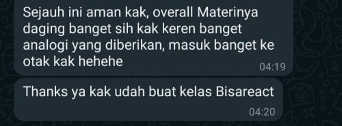 Sejauh ini aman kak, overall Materinya daging banget sih kak keren banget analogi yang diberikan, masuk banget ke otak kak hehehe. Thanks ya kak udah buat kelas Bisareact